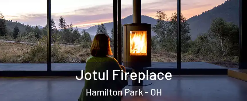 Jotul Fireplace Hamilton Park - OH