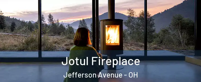 Jotul Fireplace Jefferson Avenue - OH