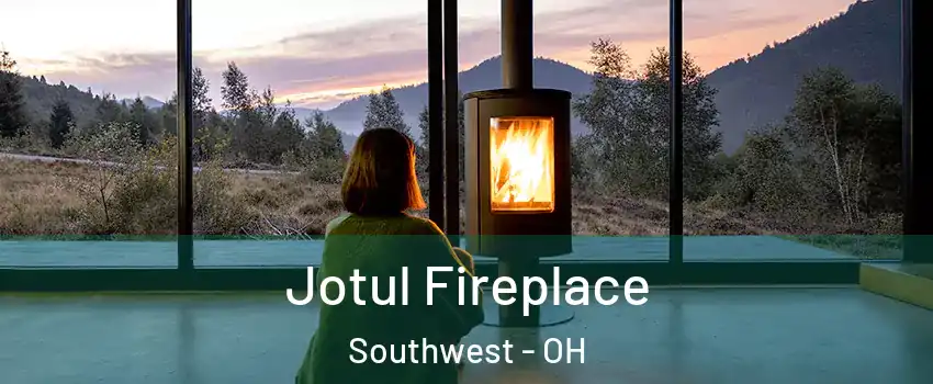 Jotul Fireplace Southwest - OH