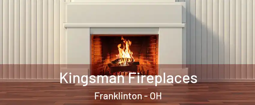 Kingsman Fireplaces Franklinton - OH