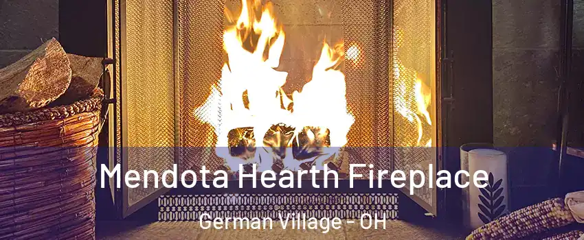 Mendota Hearth Fireplace German Village - OH