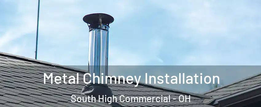 Metal Chimney Installation South High Commercial - OH