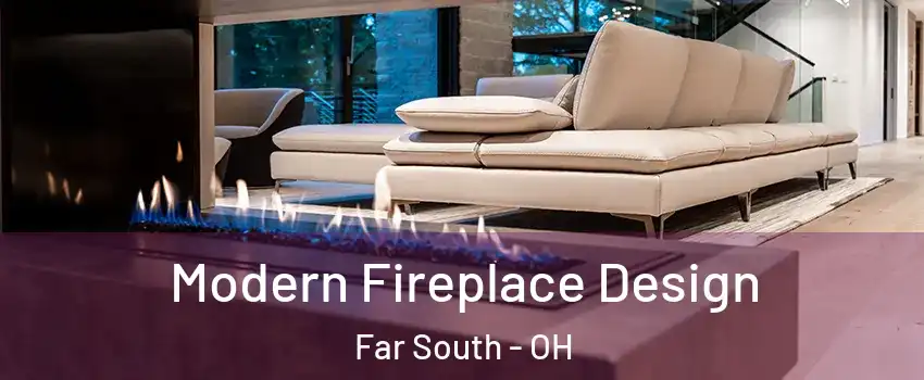 Modern Fireplace Design Far South - OH
