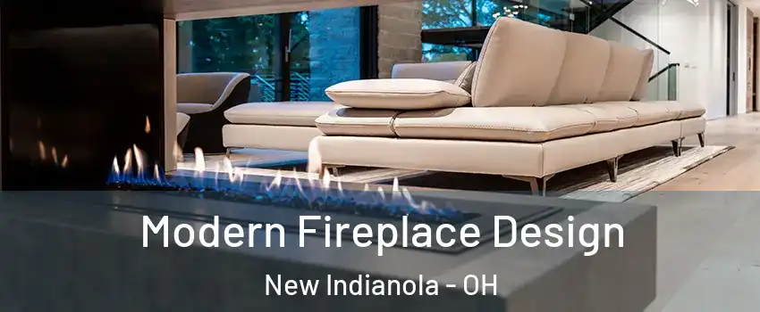 Modern Fireplace Design New Indianola - OH