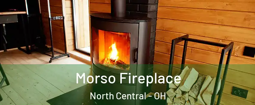 Morso Fireplace North Central - OH