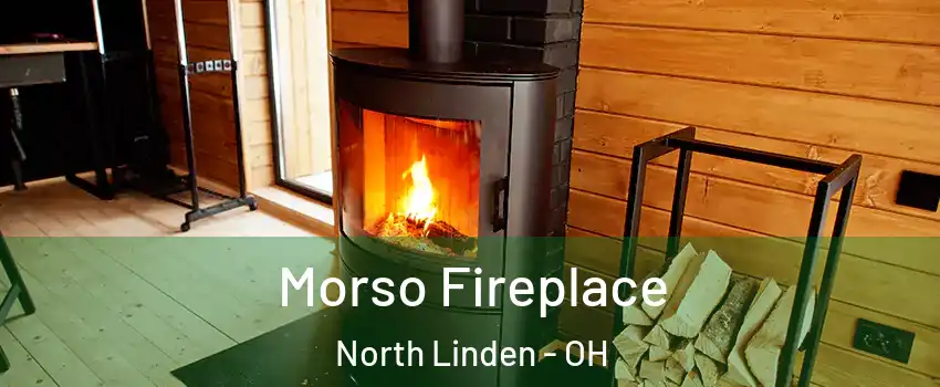 Morso Fireplace North Linden - OH