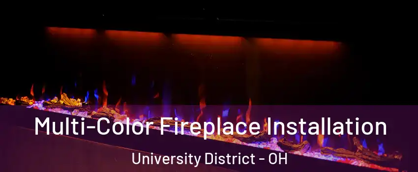 Multi-Color Fireplace Installation University District - OH