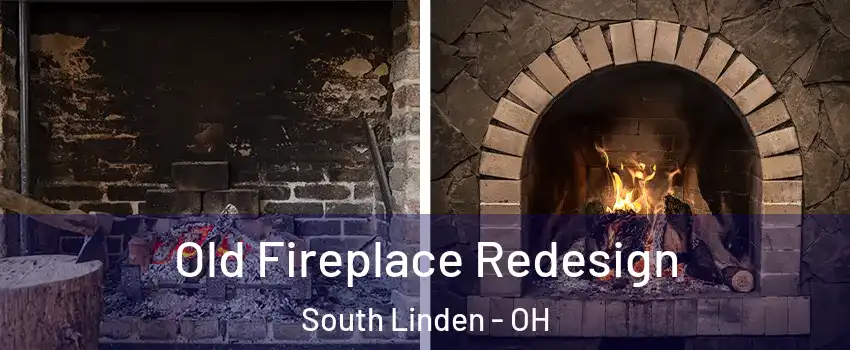 Old Fireplace Redesign South Linden - OH