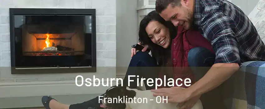 Osburn Fireplace Franklinton - OH