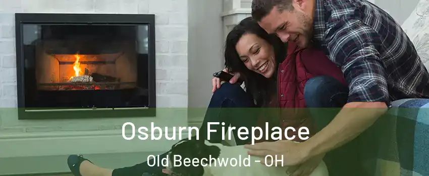 Osburn Fireplace Old Beechwold - OH