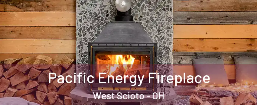 Pacific Energy Fireplace West Scioto - OH