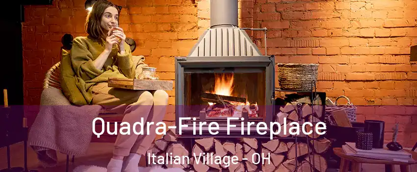 Quadra-Fire Fireplace Italian Village - OH