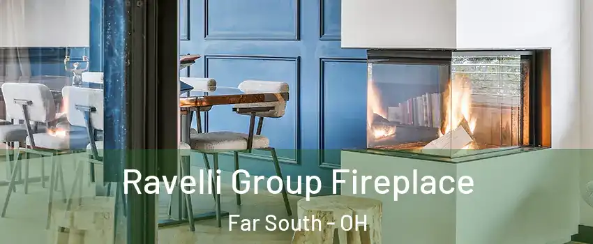 Ravelli Group Fireplace Far South - OH