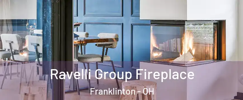 Ravelli Group Fireplace Franklinton - OH