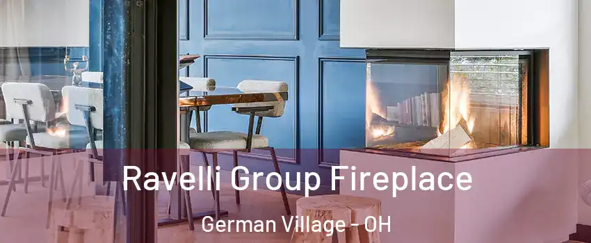 Ravelli Group Fireplace German Village - OH