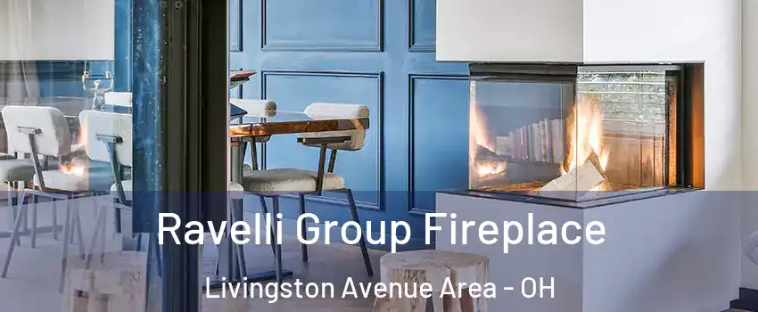 Ravelli Group Fireplace Livingston Avenue Area - OH