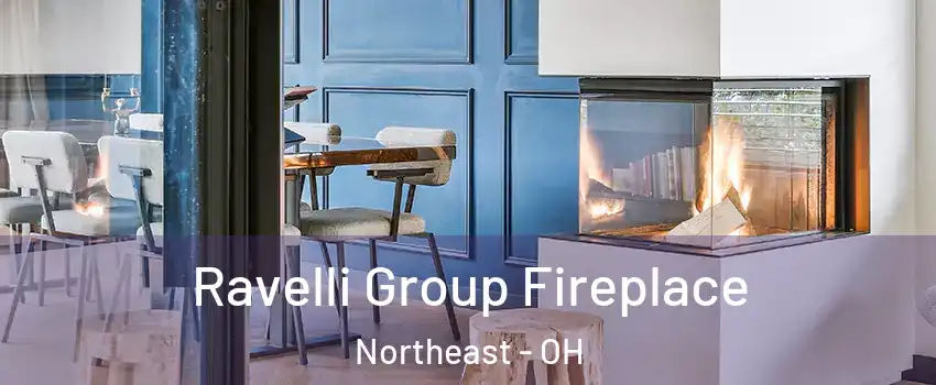 Ravelli Group Fireplace Northeast - OH