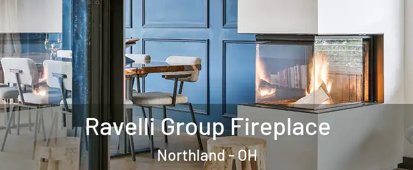 Ravelli Group Fireplace Northland - OH
