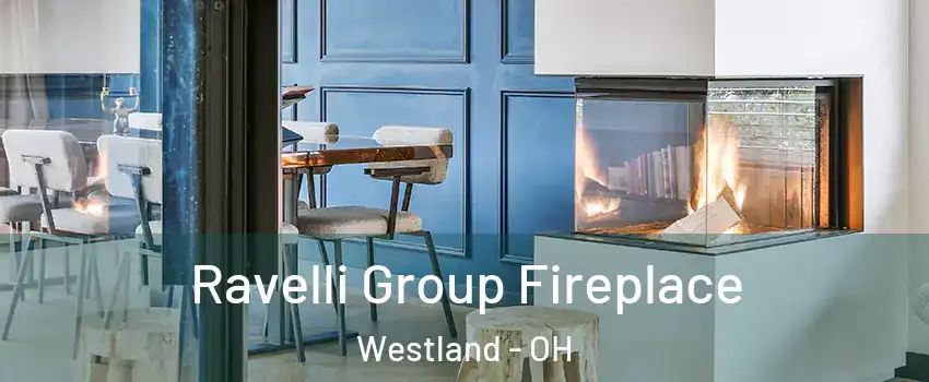 Ravelli Group Fireplace Westland - OH
