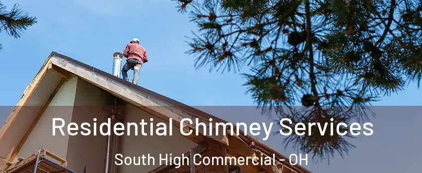 Residential Chimney Services South High Commercial - OH