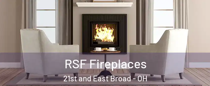 RSF Fireplaces 21st and East Broad - OH