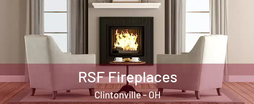 RSF Fireplaces Clintonville - OH