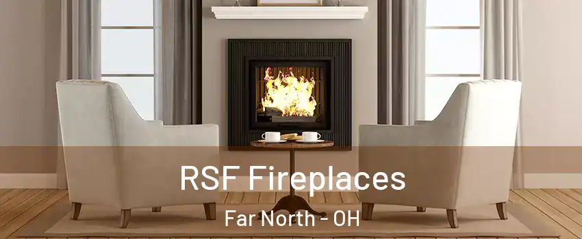 RSF Fireplaces Far North - OH
