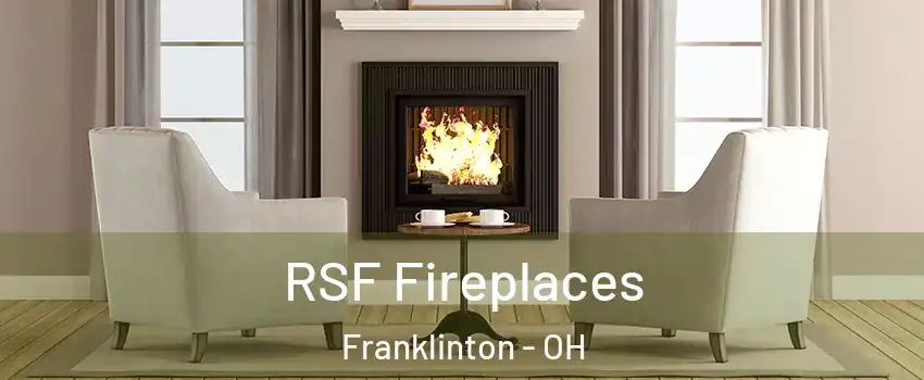 RSF Fireplaces Franklinton - OH