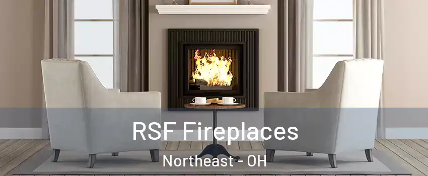 RSF Fireplaces Northeast - OH