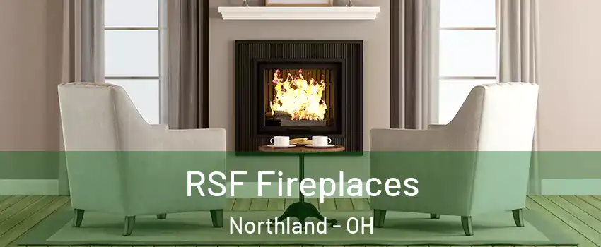 RSF Fireplaces Northland - OH