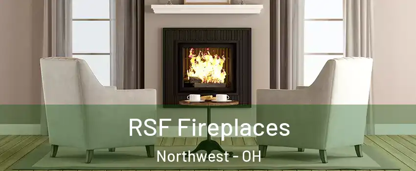 RSF Fireplaces Northwest - OH