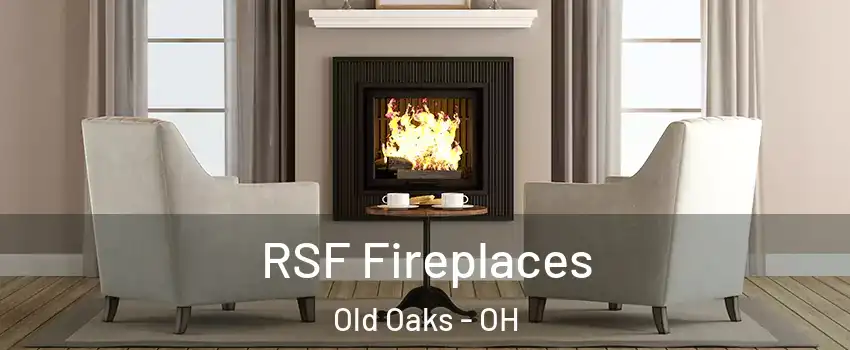 RSF Fireplaces Old Oaks - OH