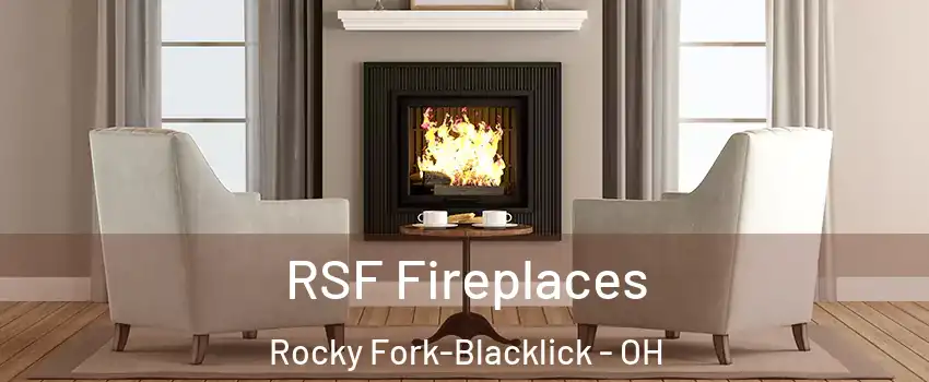 RSF Fireplaces Rocky Fork-Blacklick - OH
