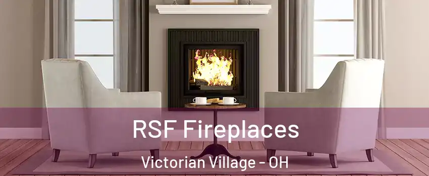 RSF Fireplaces Victorian Village - OH