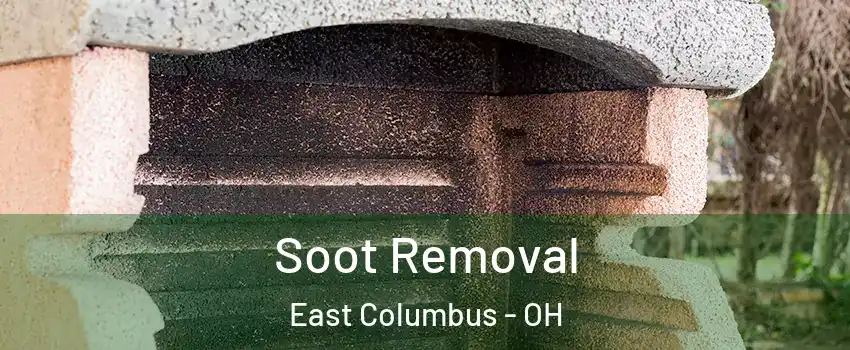 Soot Removal East Columbus - OH