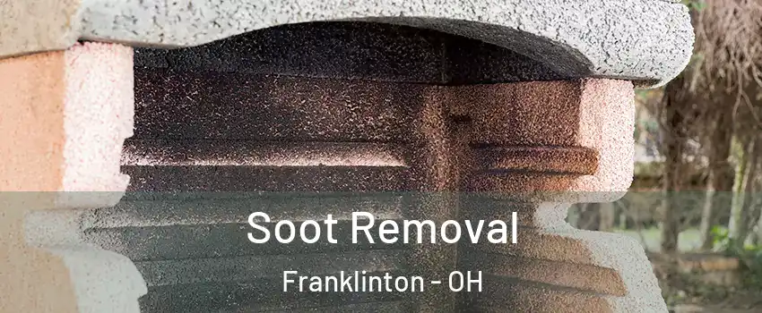 Soot Removal Franklinton - OH