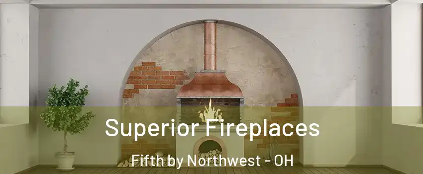 Superior Fireplaces Fifth by Northwest - OH