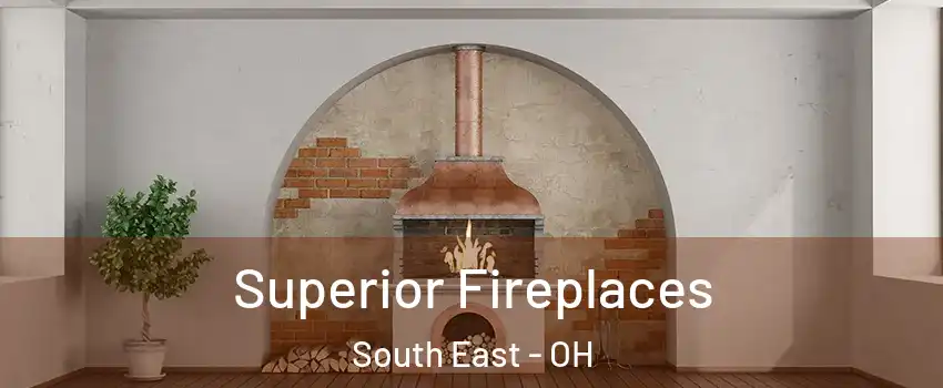 Superior Fireplaces South East - OH