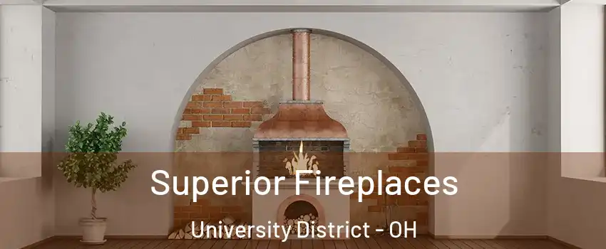 Superior Fireplaces University District - OH