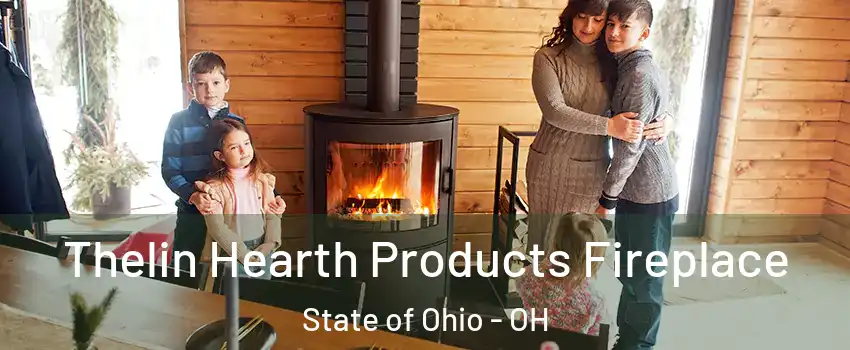 Thelin Hearth Products Fireplace State of Ohio - OH