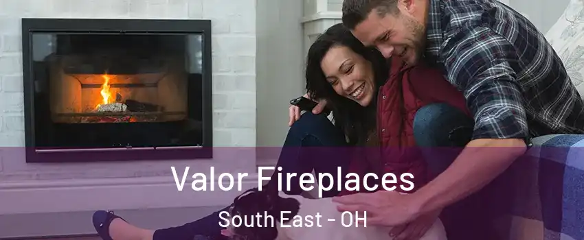 Valor Fireplaces South East - OH