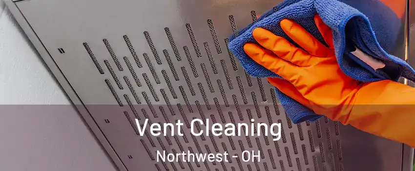 Vent Cleaning Northwest - OH