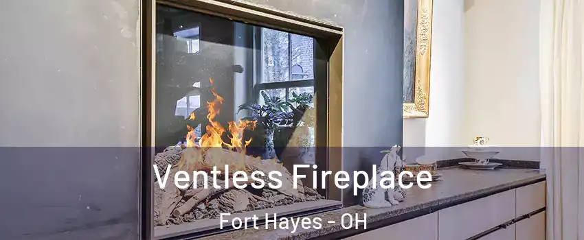 Ventless Fireplace Fort Hayes - OH