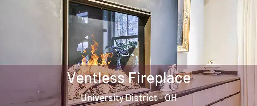 Ventless Fireplace University District - OH