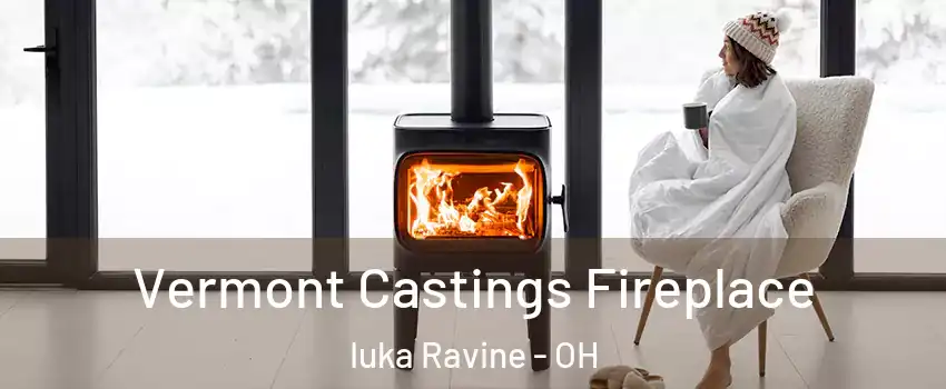 Vermont Castings Fireplace Iuka Ravine - OH
