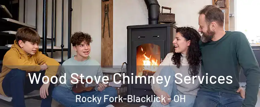 Wood Stove Chimney Services Rocky Fork-Blacklick - OH