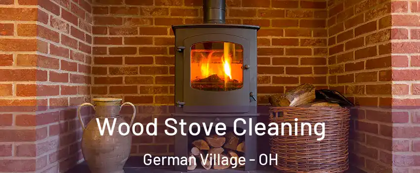 Wood Stove Cleaning German Village - OH
