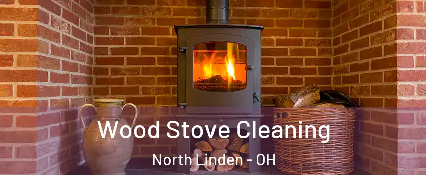 Wood Stove Cleaning North Linden - OH