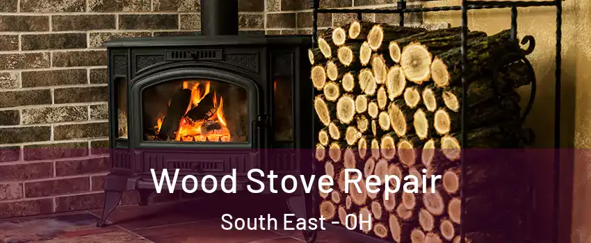 Wood Stove Repair South East - OH